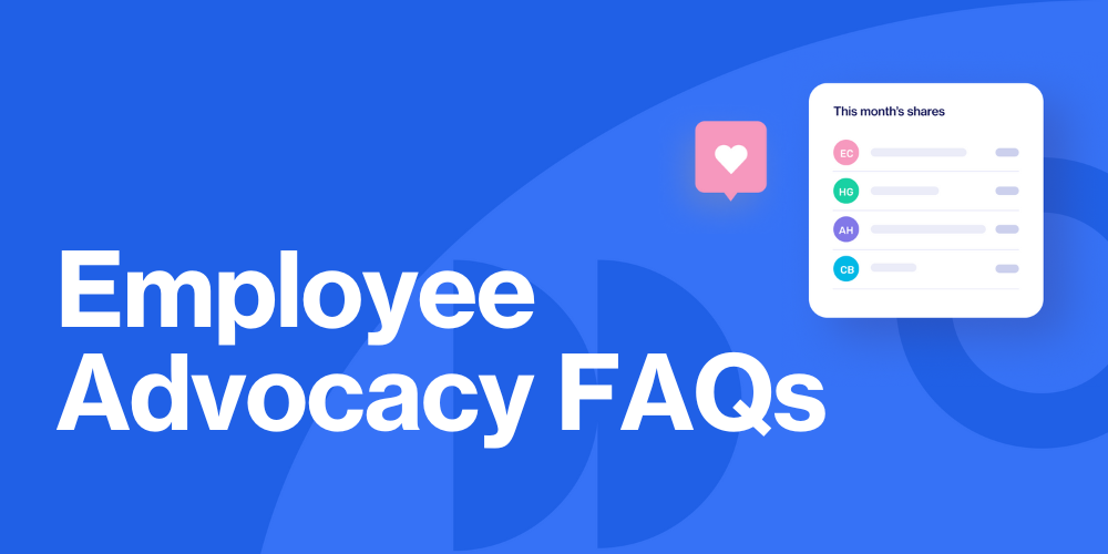 Employee advocacy FAQs: Answers to the most common advocacy questions